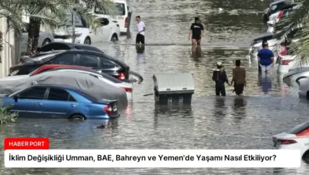 İklim Değişikliği Umman, BAE, Bahreyn ve Yemen’de Yaşamı Nasıl Etkiliyor?