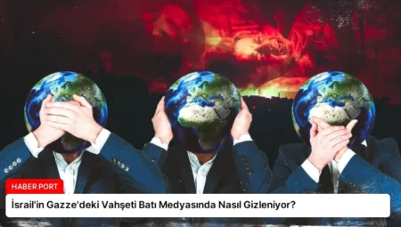 İsrail’in Gazze’deki Vahşeti Batı Medyasında Nasıl Gizleniyor?