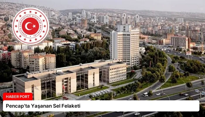 Pencap’ta Yaşanan Sel Felaketi