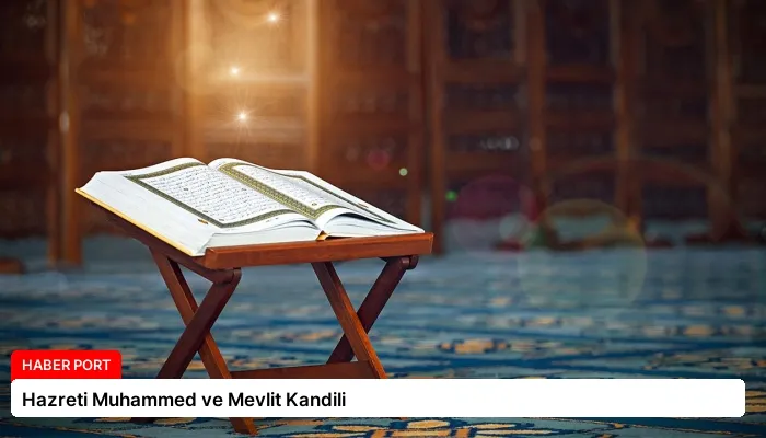 Hazreti Muhammed ve Mevlit Kandili