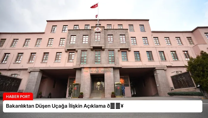 Bakanlıktan Düşen Uçağa İlişkin Açıklama 💥