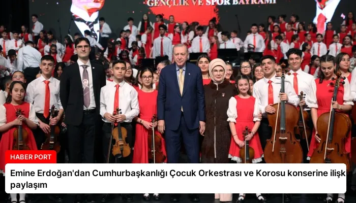 Emine Erdoğan’dan Cumhurbaşkanlığı Çocuk Orkestrası ve Korosu konserine ilişkin paylaşım
