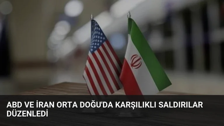 ABD ve İran Orta Doğu’da Karşılıklı Saldırılar Düzenledi