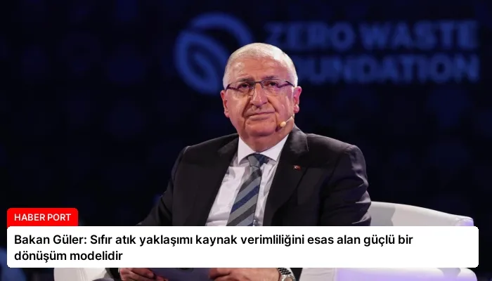Bakan Güler: Sıfır atık yaklaşımı kaynak verimliliğini esas alan güçlü bir dönüşüm modelidir