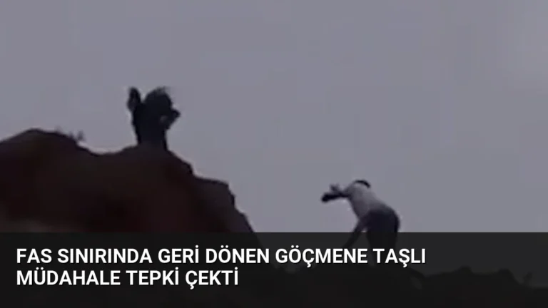 Fas Sınırında Geri Dönen Göçmene Taşlı Müdahale Tepki Çekti