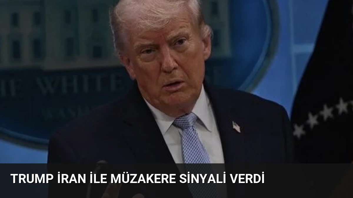Trump İran ile Müzakere Sinyali Verdi