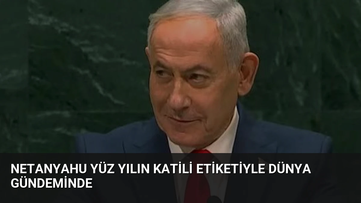 Netanyahu Yüz Yılın Katili Etiketiyle Dünya Gündeminde
