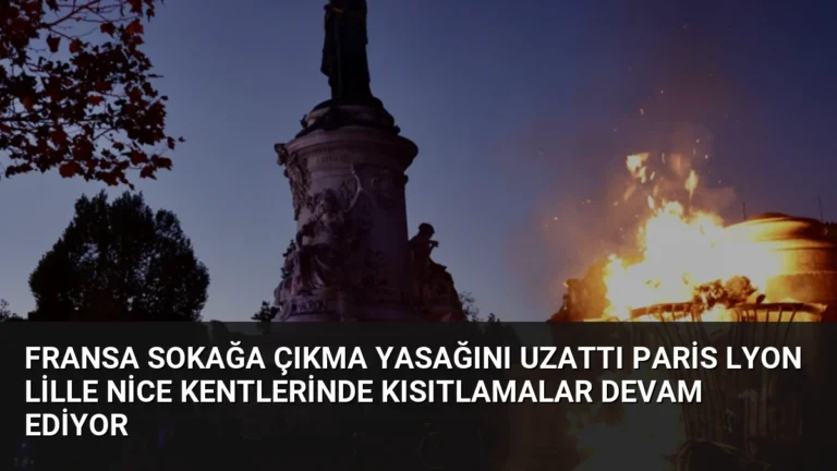 Fransa Sokağa Çıkma Yasağını Uzattı Paris Lyon Lille Nice Kentlerinde Kısıtlamalar Devam Ediyor