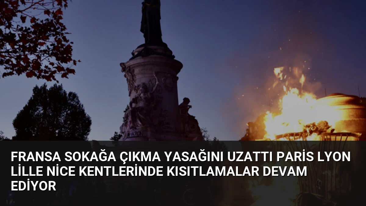 Fransa Sokağa Çıkma Yasağını Uzattı Paris Lyon Lille Nice Kentlerinde Kısıtlamalar Devam Ediyor