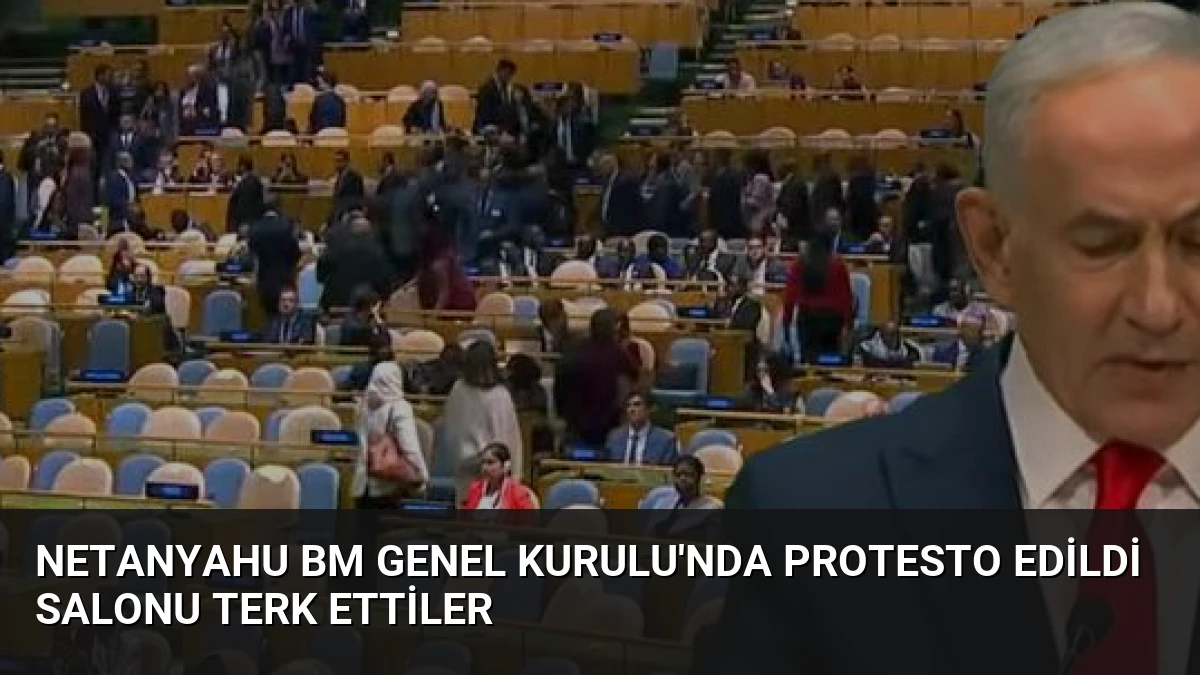 Netanyahu BM Genel Kurulu’nda Protesto Edildi Salonu Terk Ettiler