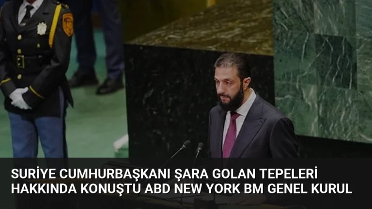 Suriye Cumhurbaşkanı Şara Golan Tepeleri Hakkında Konuştu ABD New York BM Genel Kurul